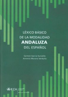 lexico basico de la modalidad andaluza del español-carmen garcia surralles-9788498283563