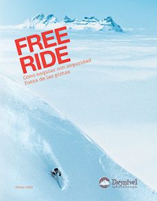 free ride: como esquiar con seguridad fuera de las pistas-jimmy oden-9788498291063
