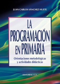 programacion en primaria: orientaciones metodologicas y actividad es didacticas-9788498426663