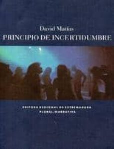 principio de incertidumbre-david matias-9788498523263