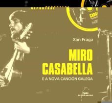 miro casabella e a nova cancion galega-xan fraga rodriguez-9788498651263
