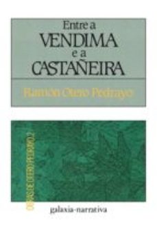 entre a vendima e a castañeira-ramon otero pedrayo-9788498659863