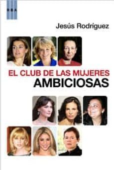 el club de las mujeres ambiciosas-9788498676563