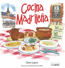 cocina madrileña. 50 recetas tradicionales. 50 curiosidades gastr onomicas-maria elena segura jimenez-9788498734263