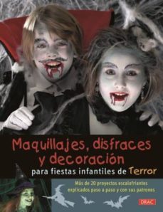 maquillajes,disfraces y decoracion para fiestas infantiles de ter ror-9788498742763