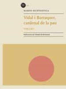 vidal i barraquer, cardenal de la pau. volum 1-ramon muntanyola i llorac-9788498839463