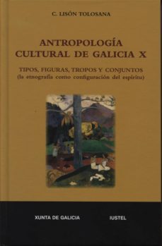 antropologia cultural de galicia x-carmelo lison tolosana-9788498902563