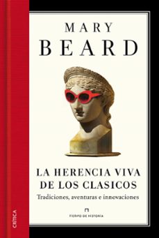 la herencia viva de los clasicos-mary beard-9788498926163