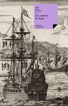 los cautivos de argel (ebook)-felix lope de vega y carpio-9788498979763