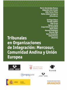 tribunales en organizaciones de integracion: mercosur, comunidad andina y union europea-mario henandez ramos-9788499031163