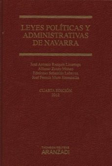 leyes politicas y administrativas de navarra (4ª ed.) (duo)-jose antonio razquin lizarraga-9788499039763