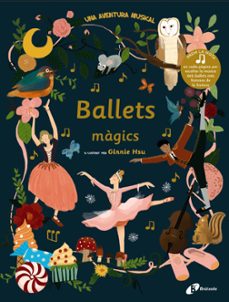 ballets magics: una aventura musical-ginnie hsu-9788499062563