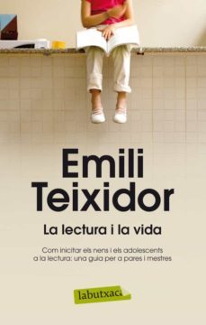 la lectura i la vida-emili teixidor-9788499304663