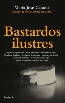 bastardos ilustres-maria jose casado-9788499421063