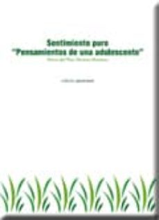 sentimiento puro. pensamientos de una adolescente-maria del pilar herrero martinez-9788499460963