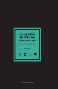 un mundo en terapia: solo hay una regla-jose luis nuñez aguado-9788499464763