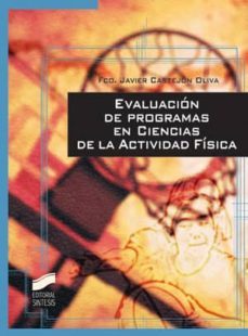 evaluacion de programas en ciencias de la actividad fisica (ebook)-francisco javier castejon oliva-9788499581163