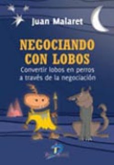 negociando con lobos-juan antonio malaret miracle-9788499690063
