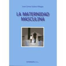 la maternidad masculina-juan carlos suarez villegas-9788499822563