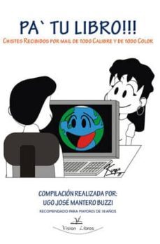 pa`tu libro: chistes recibidos por mail de todo calibre y de todo color-hugo jose mantero buzzi-9788499838663