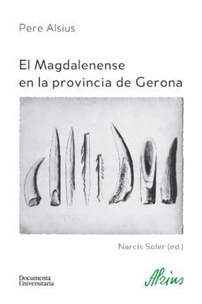 el magdalenense en la provincia de gerona (ebook)-pere alsius-9788499843063