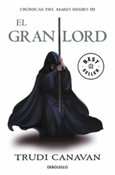 el gran lord (serie de kyralia 3 / trilogia cronicas del mago neg ro 3)-trudi canavan-9788499891163