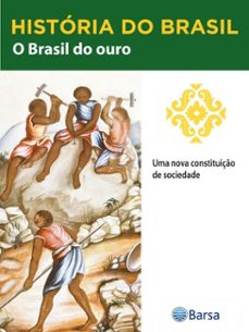 historia do brasil - livro ii - o brasil do ouro uma nova constituiço de sociedade (ebook)-editora planeta do brasil-9788542234763