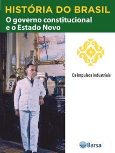 historia do brasil - livro iii - o governo constitucional e o estado novo os impulsos industriais (ebook)-editora planeta do brasil-9788542235463