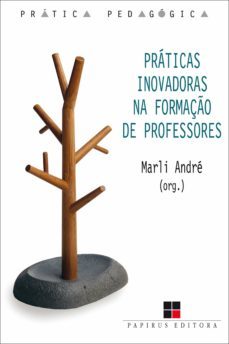 praticas inovadoras na formaço de professores (ebook)-marli andre-9788544903063
