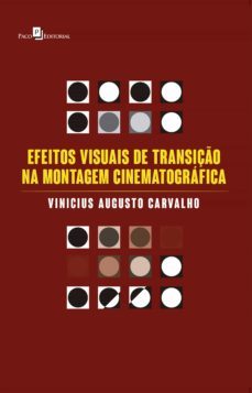 efeitos visuais de transiço na montagem cinematografica (ebook)-vinicius augusto carvalho-9788546213863