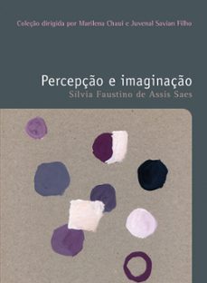percepção e imaginação (ebook)-sílvia faustino de assis saes-9788546905263