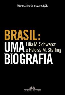 brasil: uma biografia - pos-escrito (ebook)-lilia moritz schwarcz-heloisa murgel starling-9788554510763
