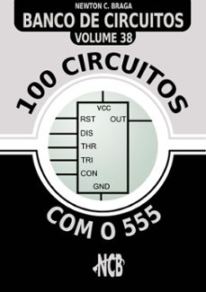 100 circuitos com o 555 (ebook)-newton c. braga-9788565051163