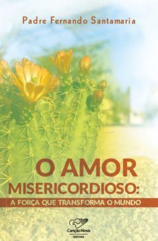 o amor misericordioso (ebook)-padre fernando santamaria-9788576778363