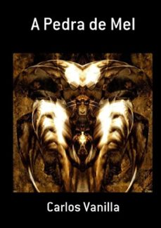 a pedra de mel (ebook)-carlos vanilla-9788577185863