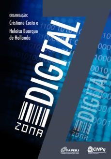 zona digital (ebook)-heloisa buarque de hollanda-cristiane costa-rodrigo savazoni-9788584740963