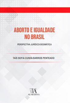 aborto e igualdade (ebook)-taís sofia cunha barros penteado-9788584936663
