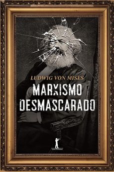 marxismo desmascarado (ebook)-ludwig von mises-9788595074163