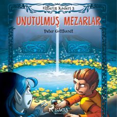 elflerin kaderi 3: unutulmuş mezarlar-peter gotthardt-9788726255263