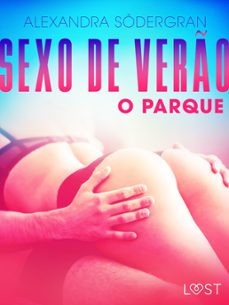 sexo de vero 3: o parque - conto erotico (ebook)-alexandra södergran-9788726322163