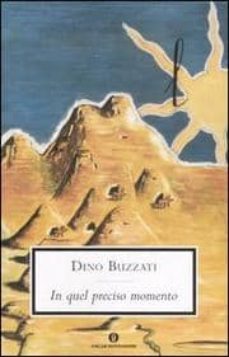 in quel preciso momento-dino buzzati-9788804561163