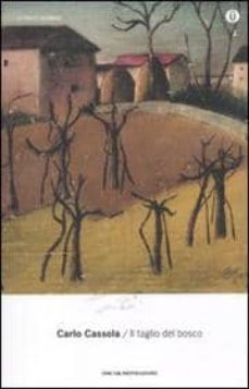 il taglio del bosco-carlo cassola-9788804612063