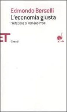 l economia giusta-edmondo berselli-9788806211363