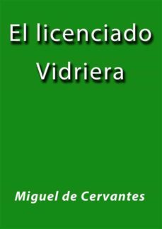 el licenciado vidriera (ebook)-miguel cervantes de-miguel cervantes de-9788826047263