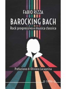 barocking bach. rock progressivo e musica classica (ebook)-9788831444163