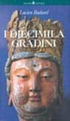 i diecimila gradini-lucien bodard-9788885988163