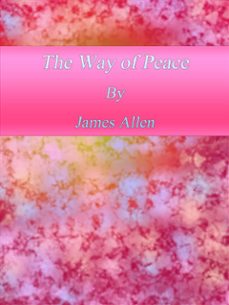 the way of peace (ebook)-james allen-9788892576063