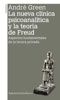la nueva clinica psicoanalitica y la teoria de freud (2ª ed.)-andre green-9789505182763