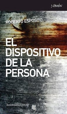 el dispositivo de la persona (2ª ed.)-roberto esposito-9789505187263