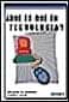 ¿ que es que en tecnologia ?-ricardo a. ferraro-carlos lerch-9789506412463